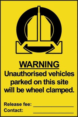 Unauthorised Vehicles Parked On This Site Will Be Wheel Clamped Sign 1619
